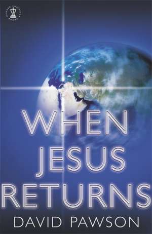 When Jesus Returns de David Pawson