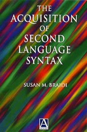 Acquisition of Second Language Syntax de Susan Braidi