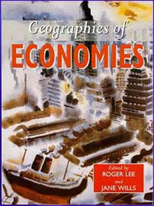 Geographies of Economies de Roger Lee