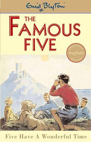 Famous Five: Five Have A Wonderful Time de Enid Blyton