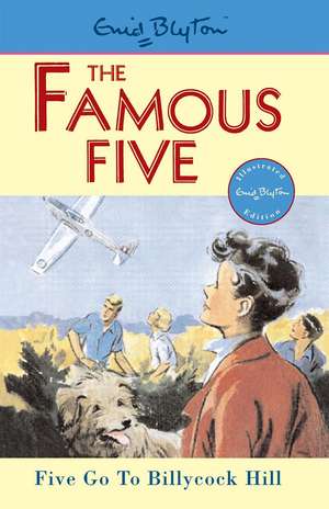 Famous Five: Five Go To Billycock Hill de Enid Blyton