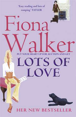 Walker, F: Lots of Love de Fiona Walker