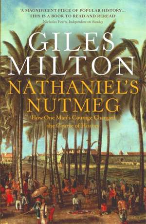 Nathaniel's Nutmeg de Giles Milton