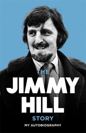 The Jimmy Hill Story de Jimmy Hill