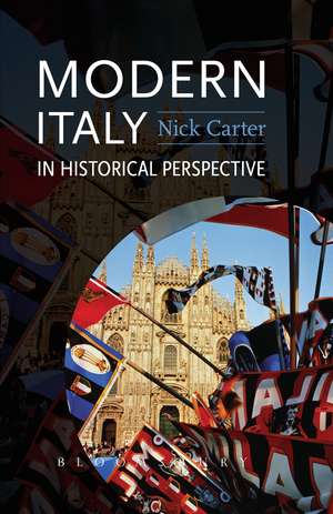 Modern Italy in Historical Perspective de Dr. Nick Carter