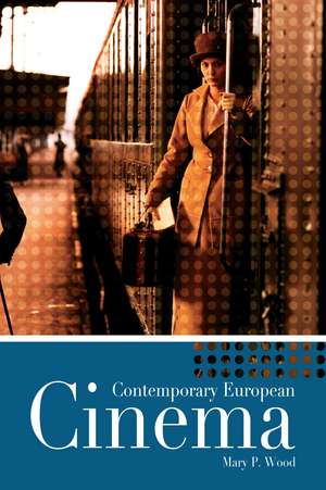 Contemporary European Cinema de Mary Wood