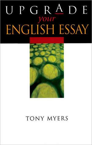 Upgrade Your English Essay de Tony Myers