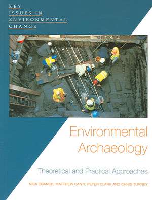 Environmental Archaeology: Theoretical and Practical Approaches de Chris Turney