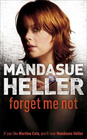 Forget Me Not de Mandasue Heller