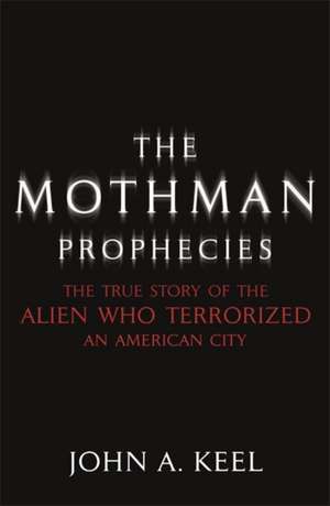 Mothman Prophecies de John A. Keel