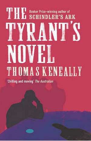 Tyrant's Novel de Thomas Keneally