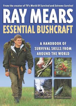 Essential Bushcraft de Ray Mears