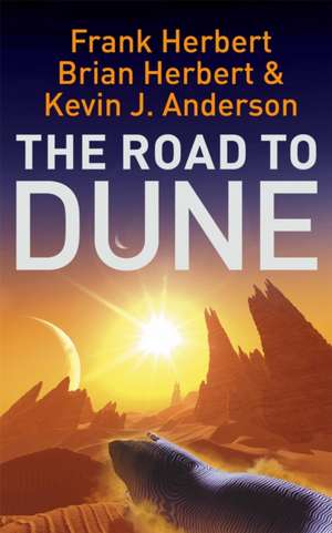 The Road to Dune de Brian Herbert