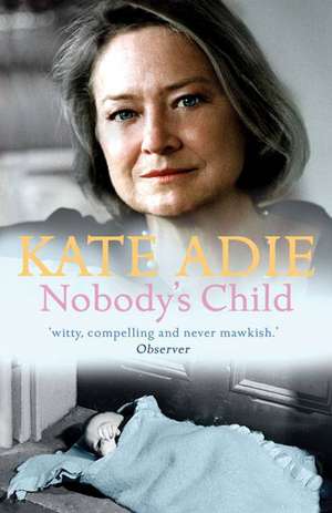 Nobody's Child de Kate Adie