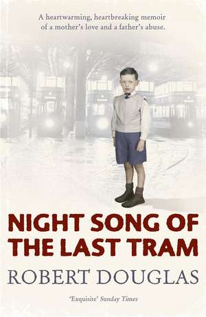 Night Song of the Last Tram - A Glasgow Childhood de Robert Douglas