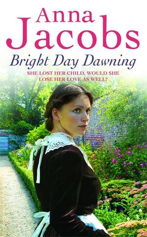 Bright Day Dawning de Anna Jacobs