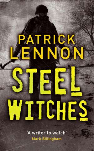 Lennon, P: Steel Witches de Patrick Lennon