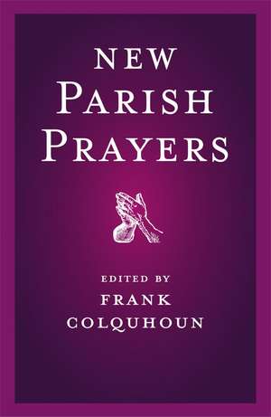New Parish Prayers de Frank Colquhoun