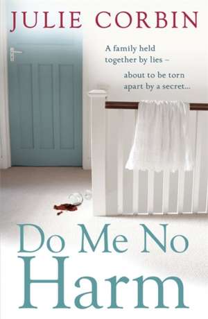 Do Me No Harm de JULIE CORBIN