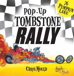 Tombstone Rally de Chris Mould