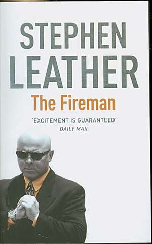 The Fireman de Stephen Leather