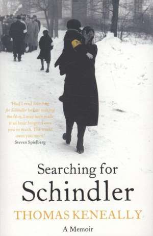 Searching For Schindler de Thomas Keneally