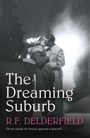 The Dreaming Suburb de R. F. Delderfield