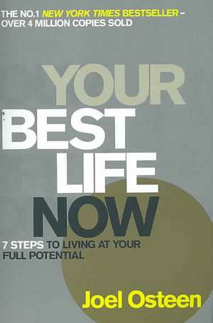 Your Best Life Now de Joel Osteen