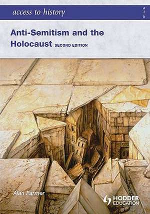 Anti-Semitism and the Holocaust: OCR a Historical Themes de Alan Farmer