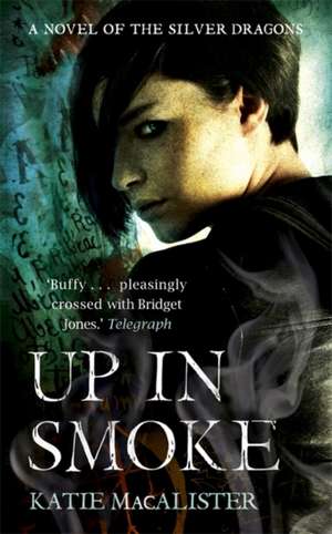 Up In Smoke (Silver Dragons Book Two) de Katie MacAlister