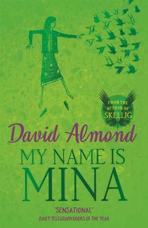 My Name is Mina de David Almond