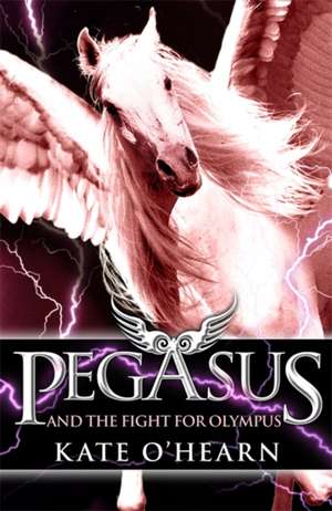 Pegasus and the Fight for Olympus de Kate O'Hearn