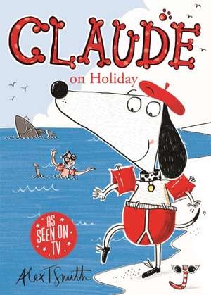 Claude on Holiday de Alex T. Smith