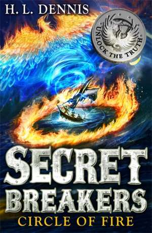 Secret Breakers: Circle of Fire de H.L. Dennis