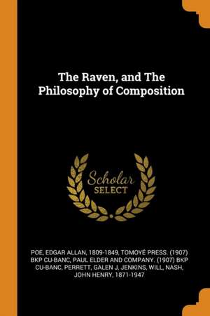 Poe, E: The Raven, and The Philosophy of Composition