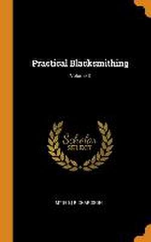 Practical Blacksmithing; Volume 3 de Mt [Ed ]. Richardson