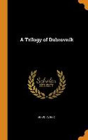 A Trilogy of Dubrovnik de Ivo Vojnovic