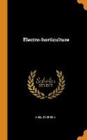 Electro-horticulture de George S. Hull