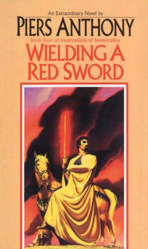 Wielding a Red Sword de Piers Anthony