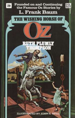 The Wishing Horse of Oz: Reflections on the Romance of Science de Ruth Plumly Thompson