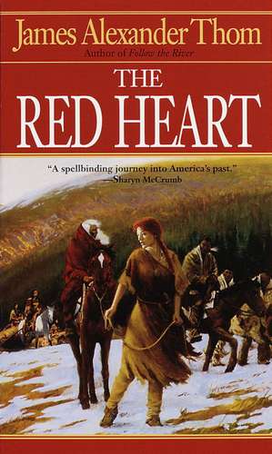 The Red Heart de James Alexander Thom