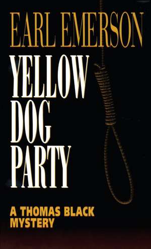 Yellow Dog Party de Earl Emerson