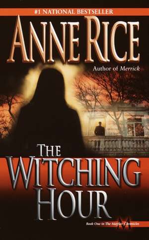 The Witching Hour de Anne Rice