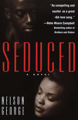 Seduced: [A Novel] de Nelson George