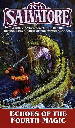 Echoes of the Fourth Magic de R.A. Salvatore