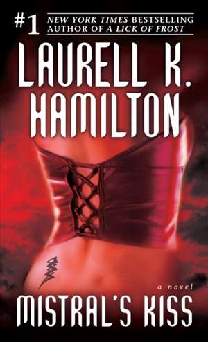 Mistral's Kiss de Laurell K. Hamilton