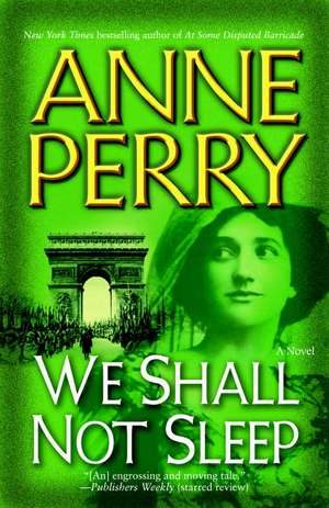 We Shall Not Sleep de Anne Perry