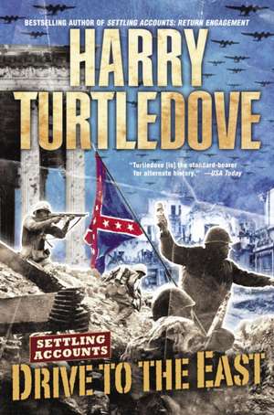 Drive to the East de Harry Turtledove