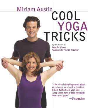 Cool Yoga Tricks de Miriam Austin