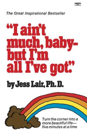 I Ain't Much, Baby--But I'm de Jess Lair